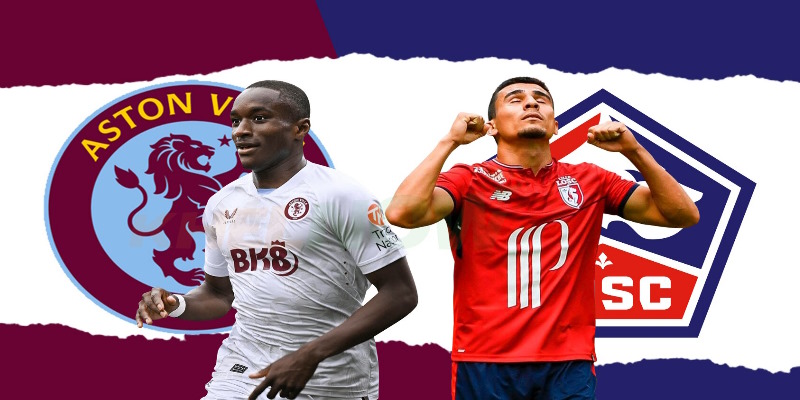 Cuộc đụng độ được quan tâm nhiều nhất - LOSC vs Aston Villa
